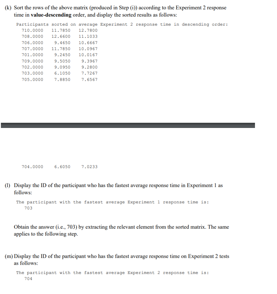 write a matlab program that: (k) Sort the rows of the above