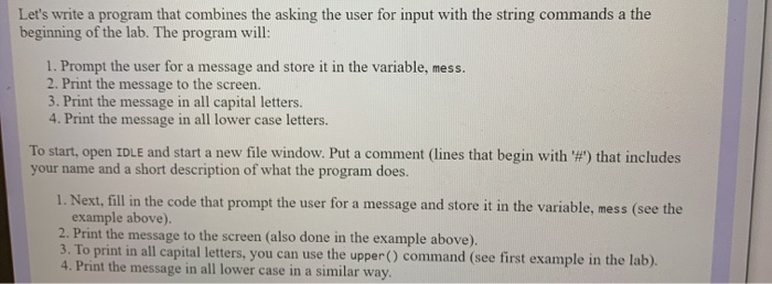 the user for a message, and then prints the message, the message
