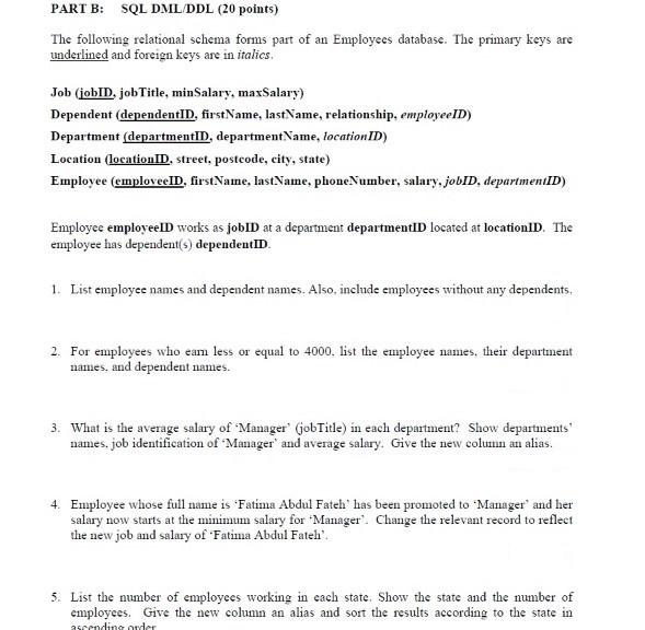 Need proper answer only PART B: SQL DML DDL (20 points) The