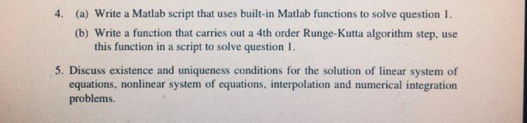 4. (a) Write a Matlab script that uses built-in Matlab functions