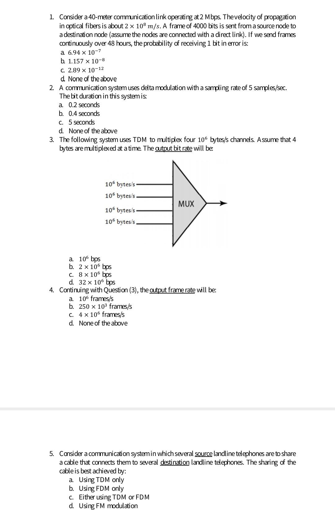 Multiple choices Do it asap 1. Consider a 40-meter communication link