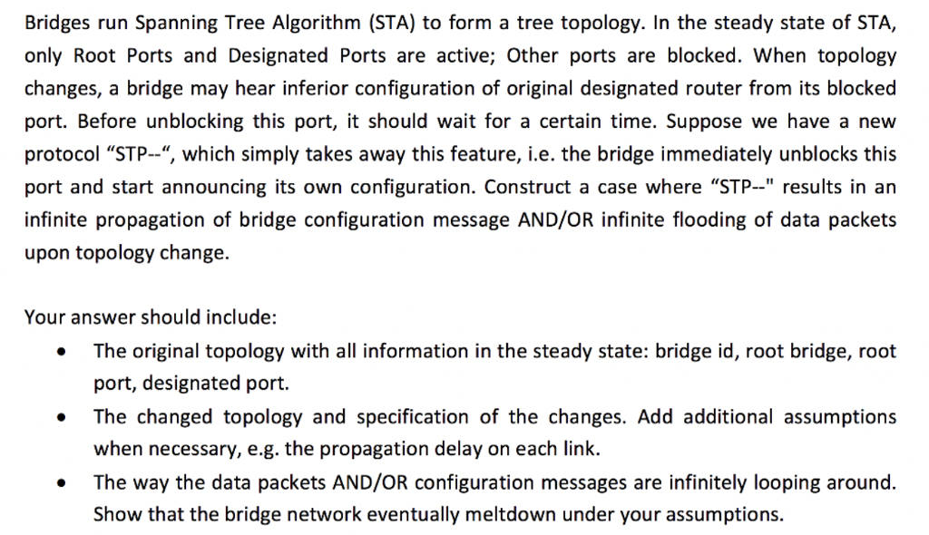 Bridges run Spanning Tree Algorithm (STA) to form a tree topology.