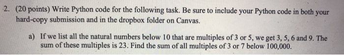  2. (20 points) Write Python code for the following task. Be