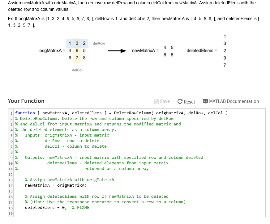 Use the Programming Language ---- > MATLAB Assign newMatrixA with origMatrixA, then