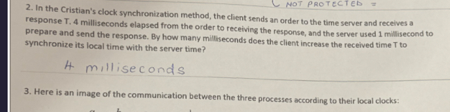  In the Cristian's clock synchronization method, the client sends an order