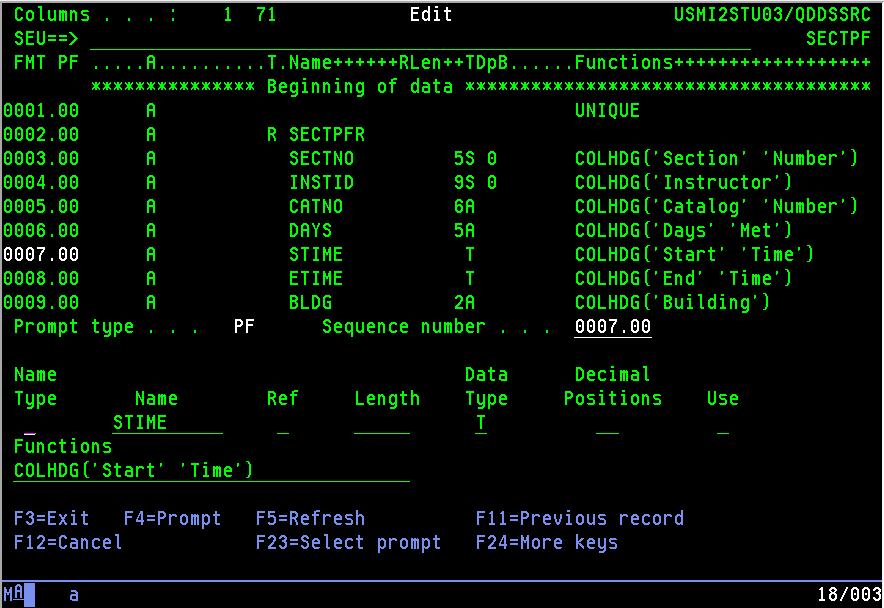 For the fields STIME and ETIME, code the function TIMFMT (*USA) to