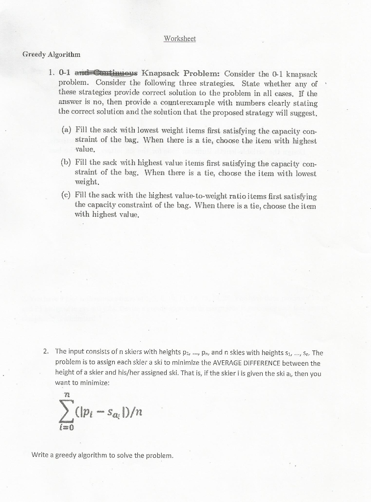  orkshe Greedy Algorithm 1. 0-1 arid Cortinueus Knapsack Problem: Consider the