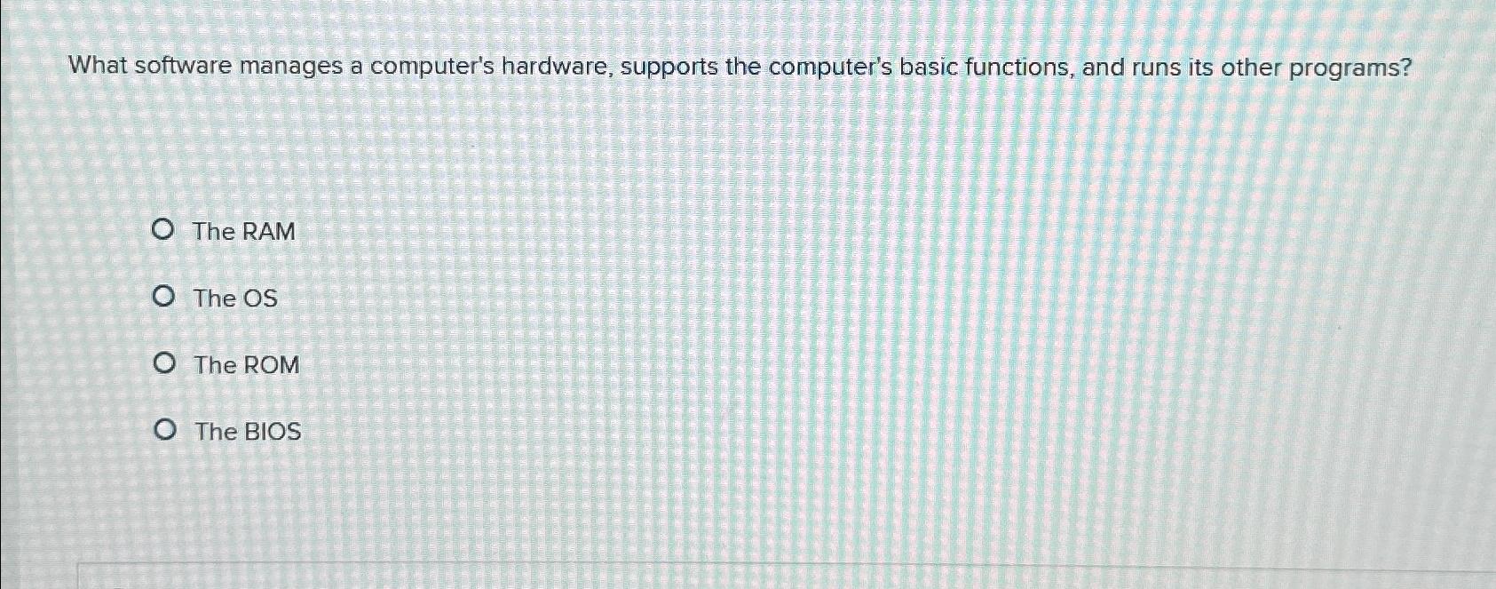  What software manages a computer's hardware, supports the computer's basic functions,