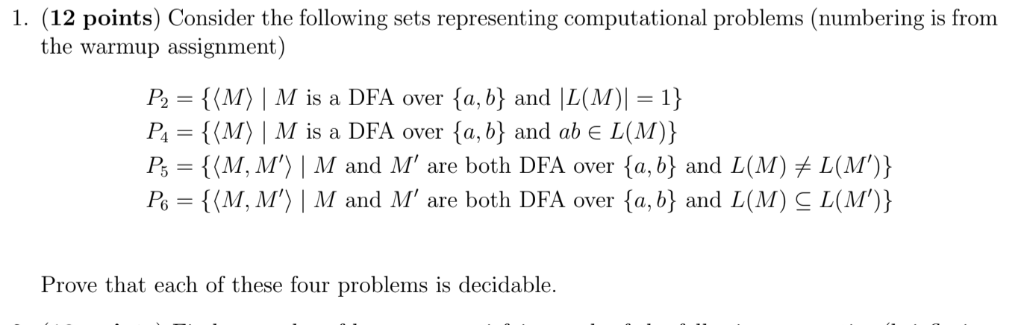  1. (12 points) Consider the following sets representing computational problems (numbering