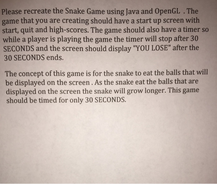  Please recreate the Snake Game using Java and OpenGL. . The