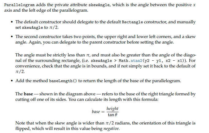 Parallelogram) + Parallelogram(Point, Point, double) + baseLength(): double Parallelogram adds the private