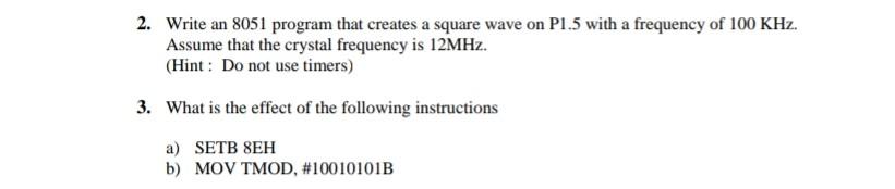  please explain 2 and 3. 2. Write an 8051 program that