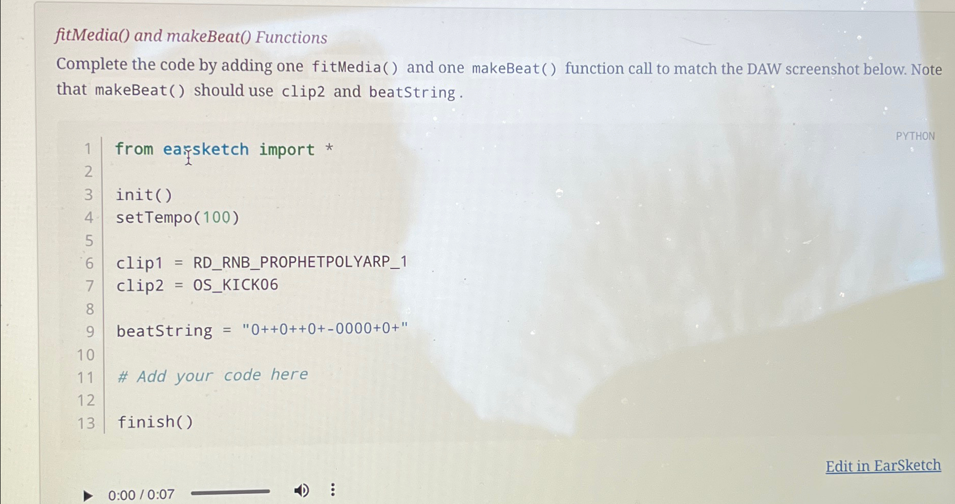  fitMedia() and makeBeat() Functions Complete the code by adding one fitMedia()