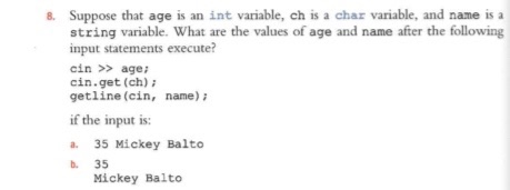  Suppose that age is an int variable, ch is a char