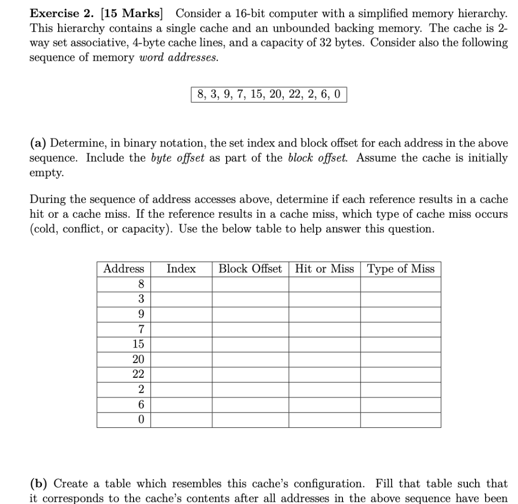  Exercise 2. [15 Marks] Consider a 16-bit computer with a simplified