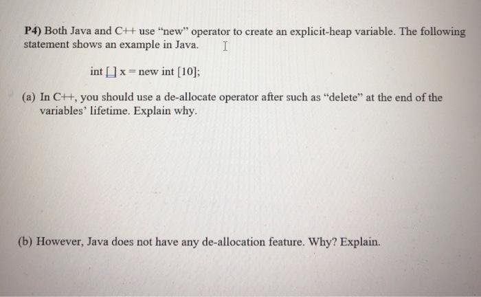  P4) Both Java and CH use "new" operator to create an