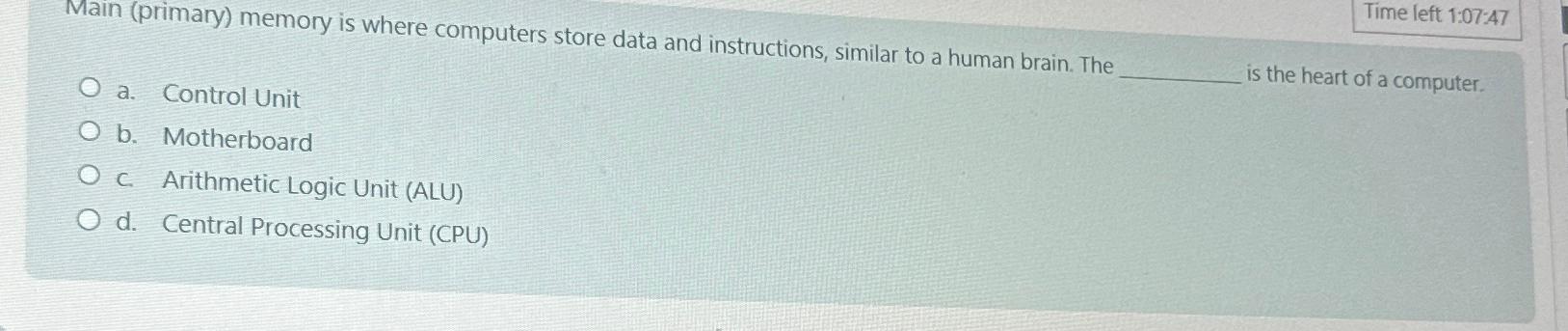 Main (primary) memory is where computers store data and instructions, similar