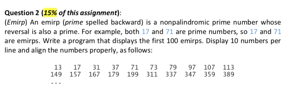 Python problem Question 2 (15% of this assignment): (Emirp) An emirp (prime