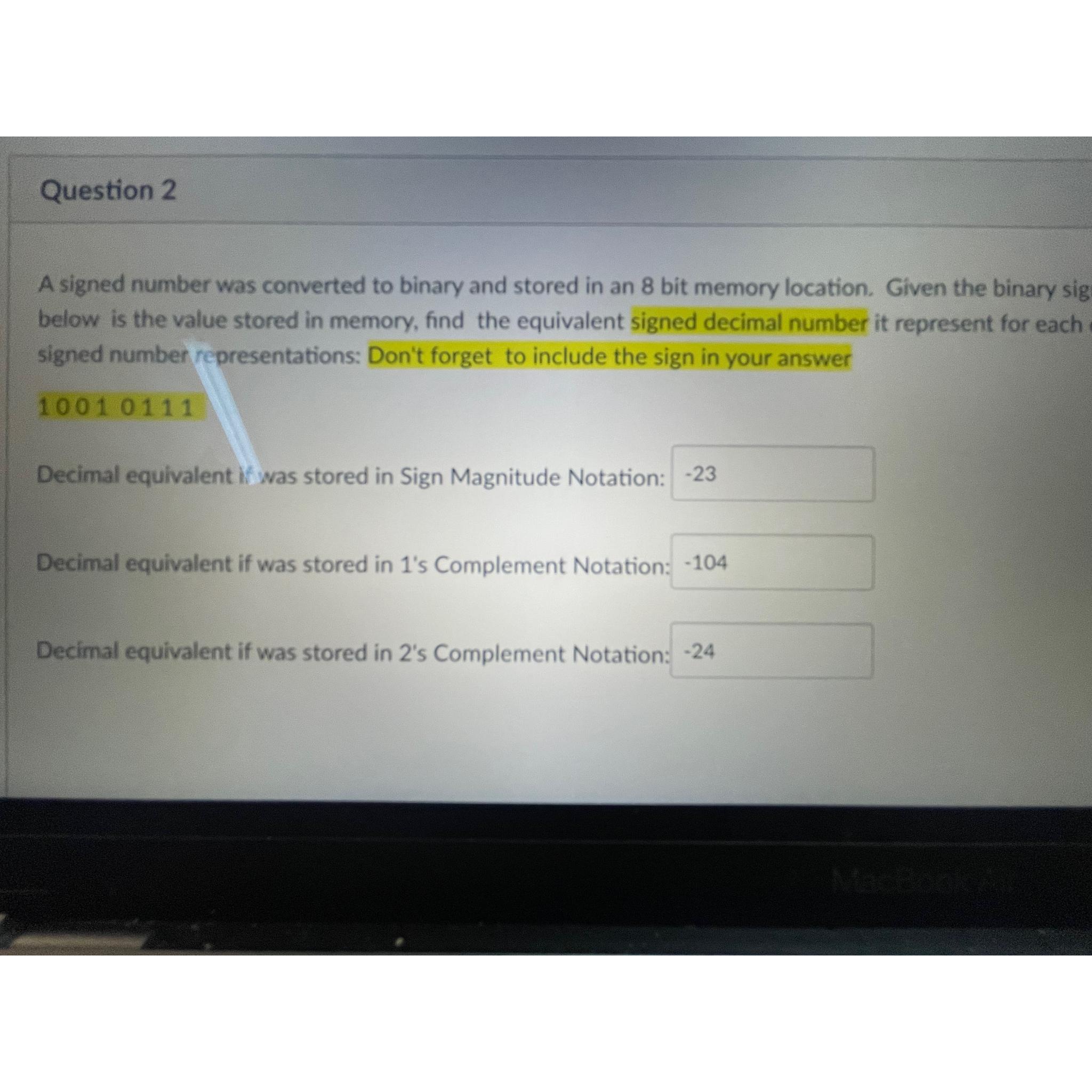  Question 2 A signed number was converted to binary and stored