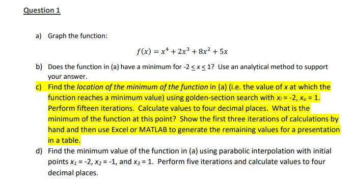  Question 1 a) Graph the function: f(x) = x4 + 2x3