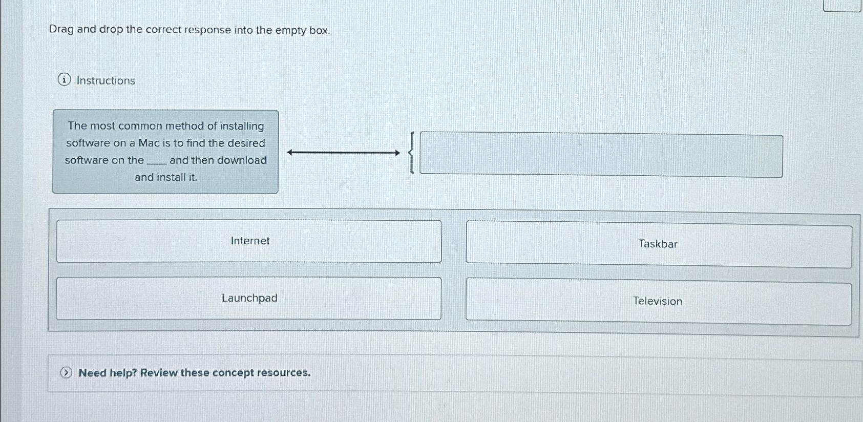  Drag and drop the correct response into the empty box. Instructions