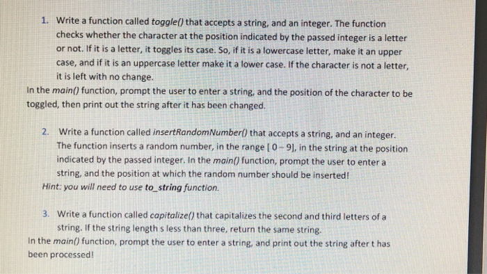  Strings in C++ 1. Write a function called togglel) that accepts