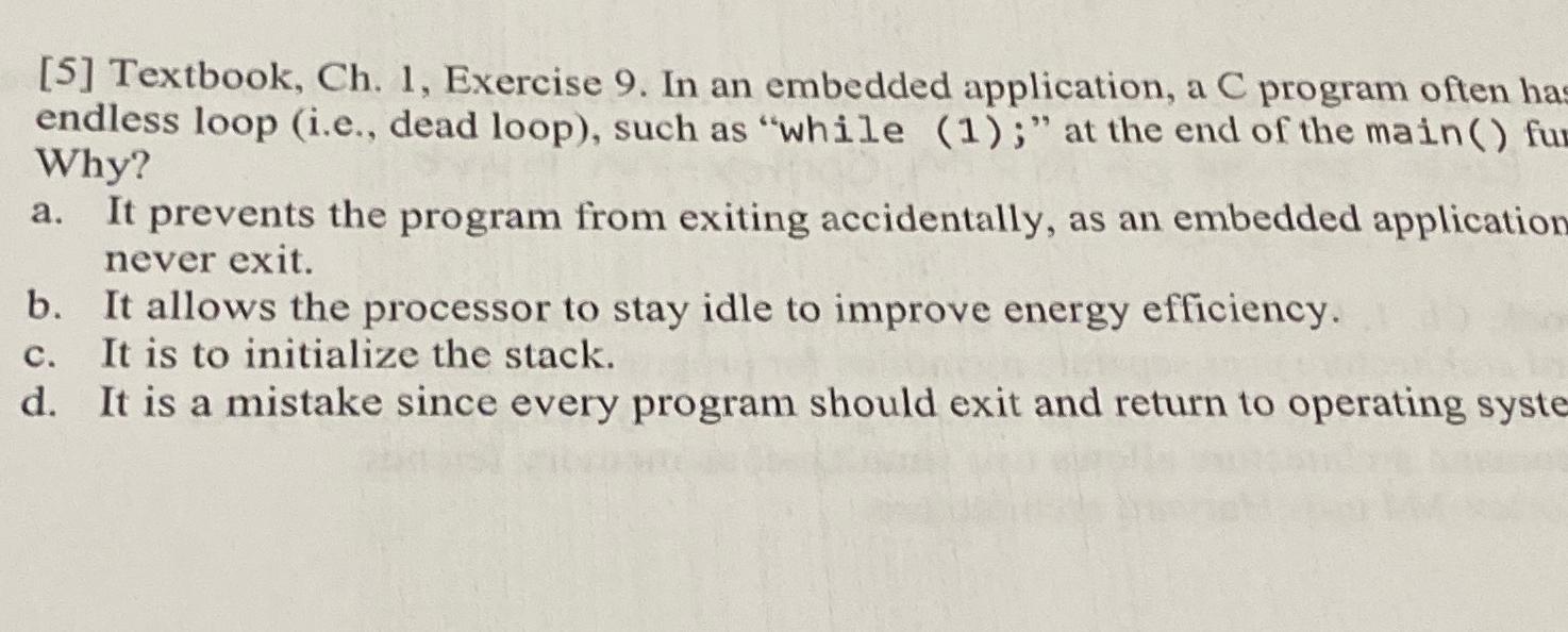  [5] Textbook, Ch.1, Exercise 9. In an embedded application, a C