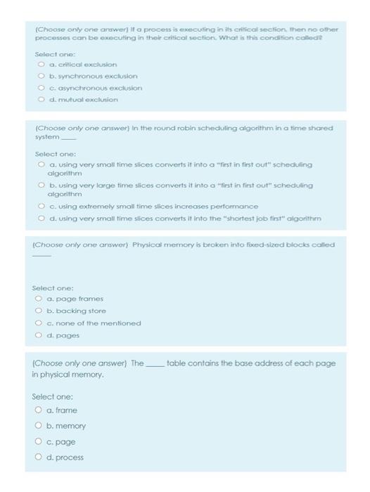  (Choose ony one arawer it a process is executing in its