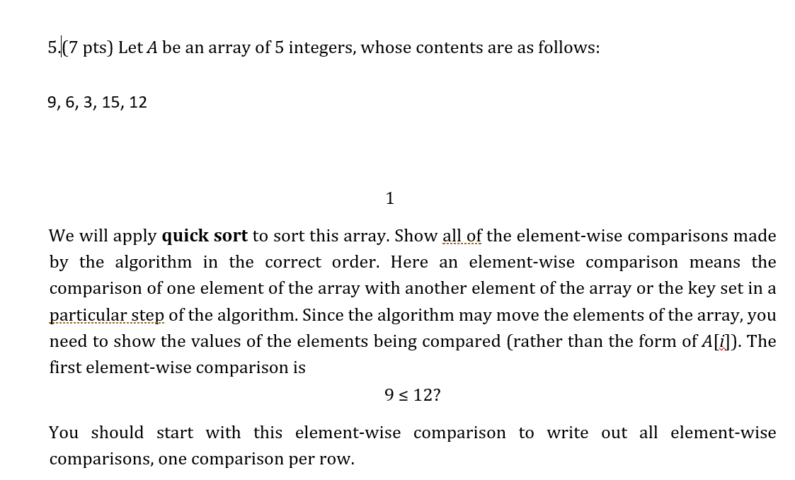 s) Let A be an array of 5 integers, whose contents