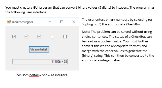  You must create a GUI program that can convert binary values