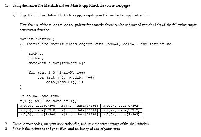  1. Using the header file Matrix.h and testMatrix.cpp (check the course