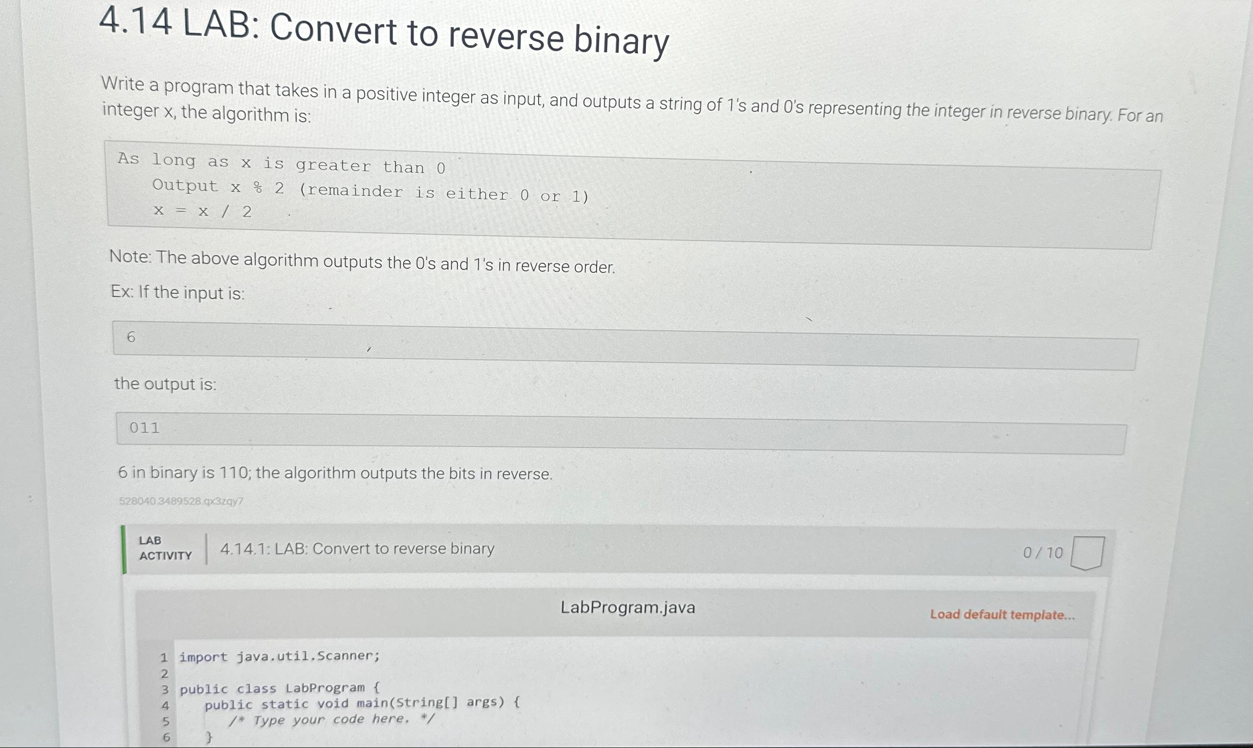  4.14 LAB: Convert to reverse binary Write a program that takes