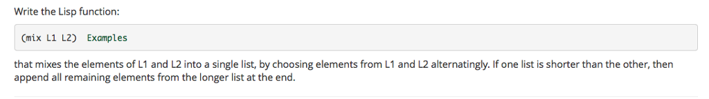  Write the Lisp function (mix L1 L2) Examples that mixes the