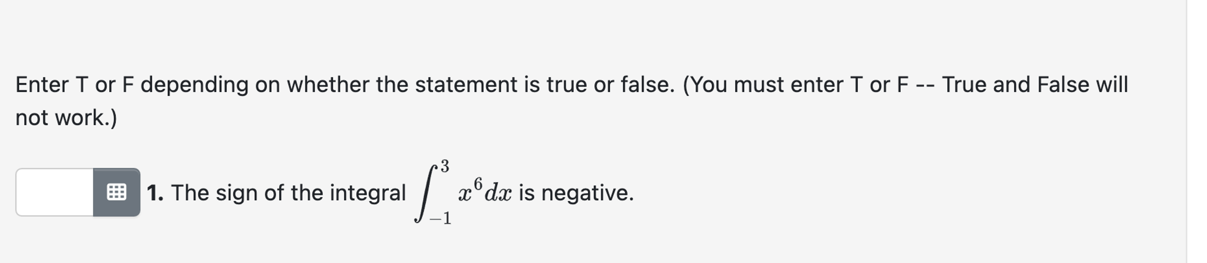  Enter T or F depending on whether the statement is true