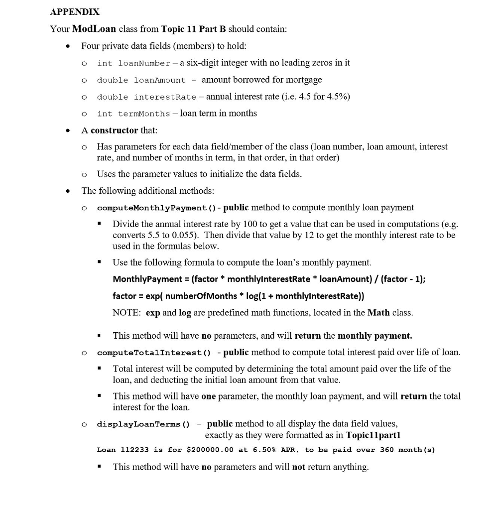 interestRate; this.loanAmount= loanAmount; this.loanNumber= loanNumber; this.termMonths= termMonths; } //setter public void setLoanNumber(int