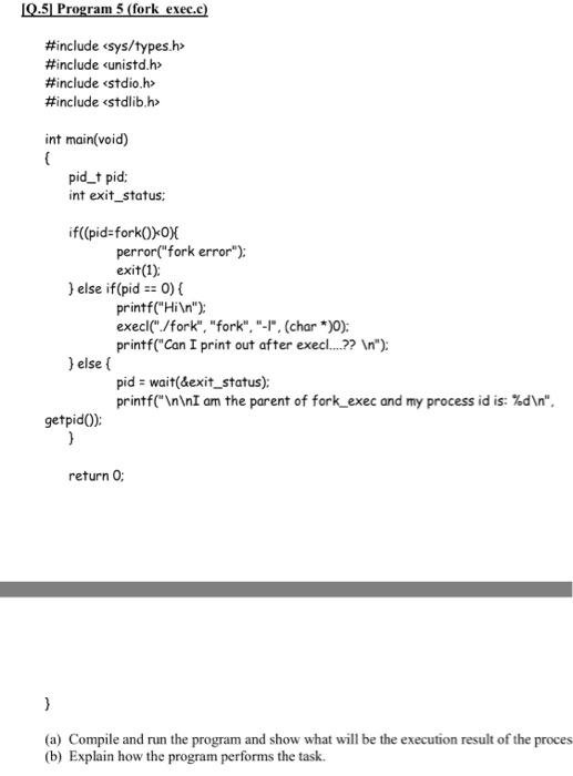  51 Program 5 (fork exec.c #include #include #include 