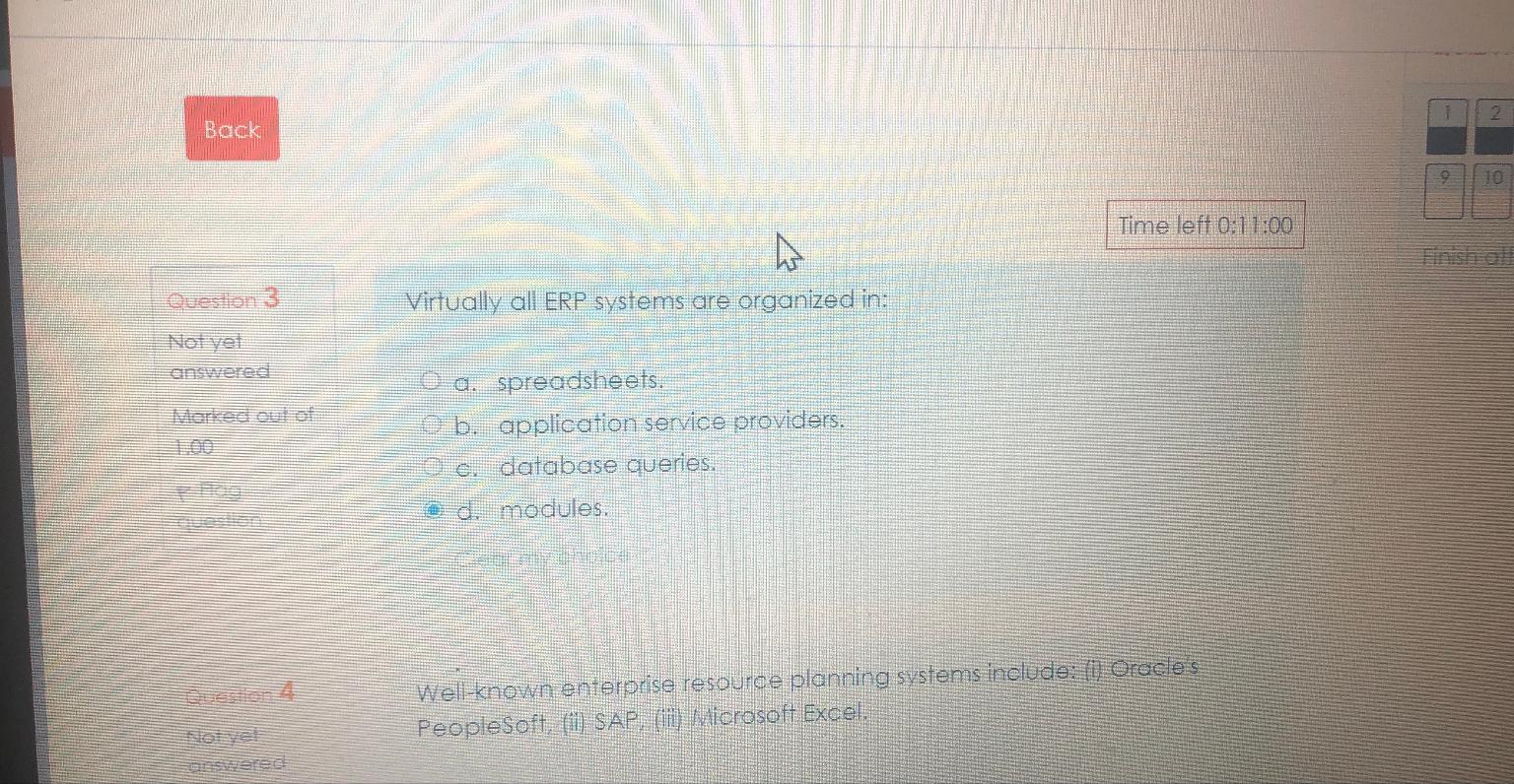  Back Time left 0:11:00 Question 3 Not vet answered Narked oul