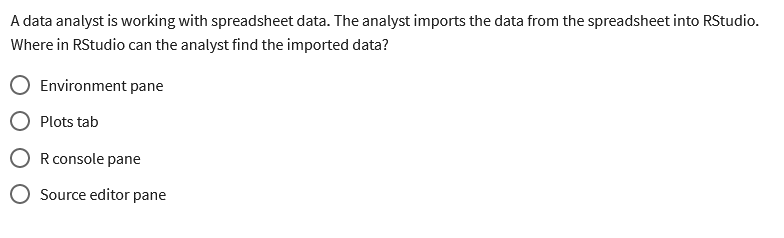  A data analyst is working with spreadsheet data. The analyst imports