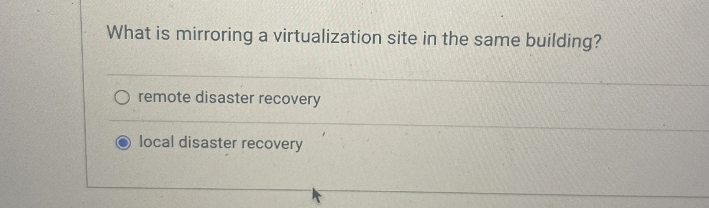  What is mirroring a virtualization site in the same building? remote