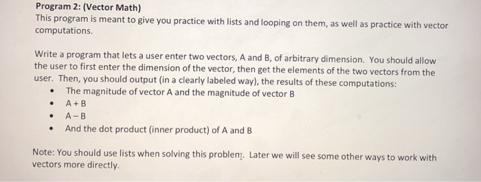  Program 2: (Vector Math) This program is meant to give you
