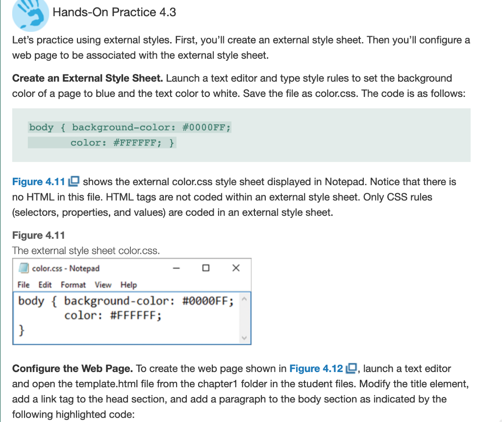  Hands-On Practice 4.3 Let's practice using external styles. First, you'll create