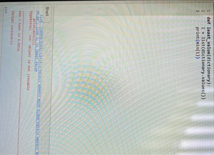 dictionary with the least value. Least means that the value is less