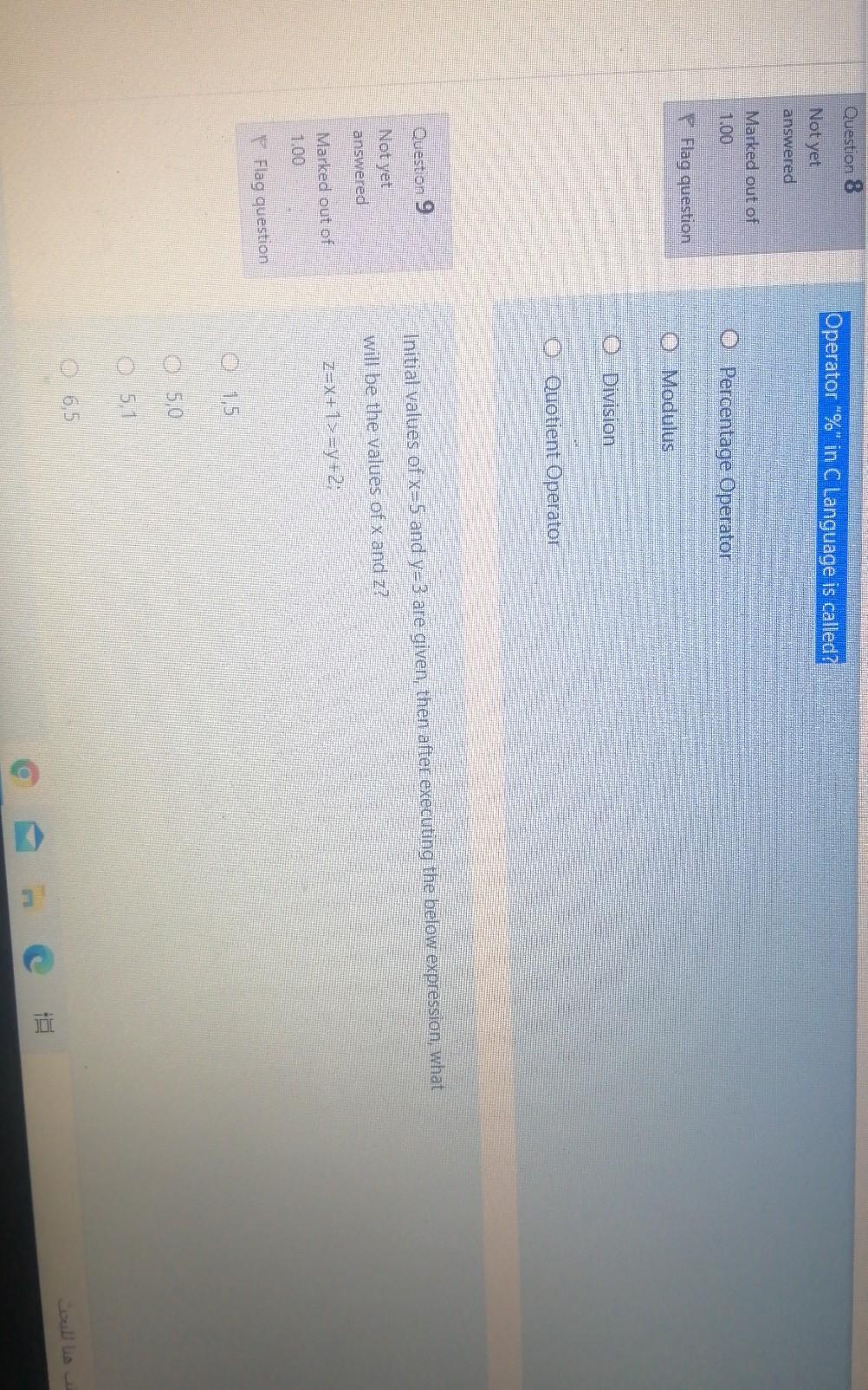  Question 8 Operator "%" in C Language is called? Not yet