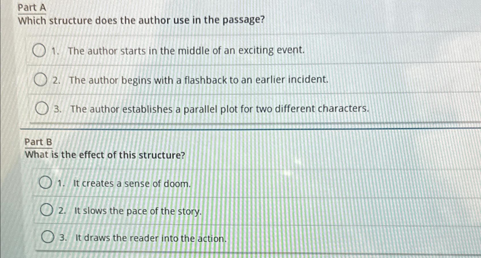  Part A Which structure does the author use in the passage?
