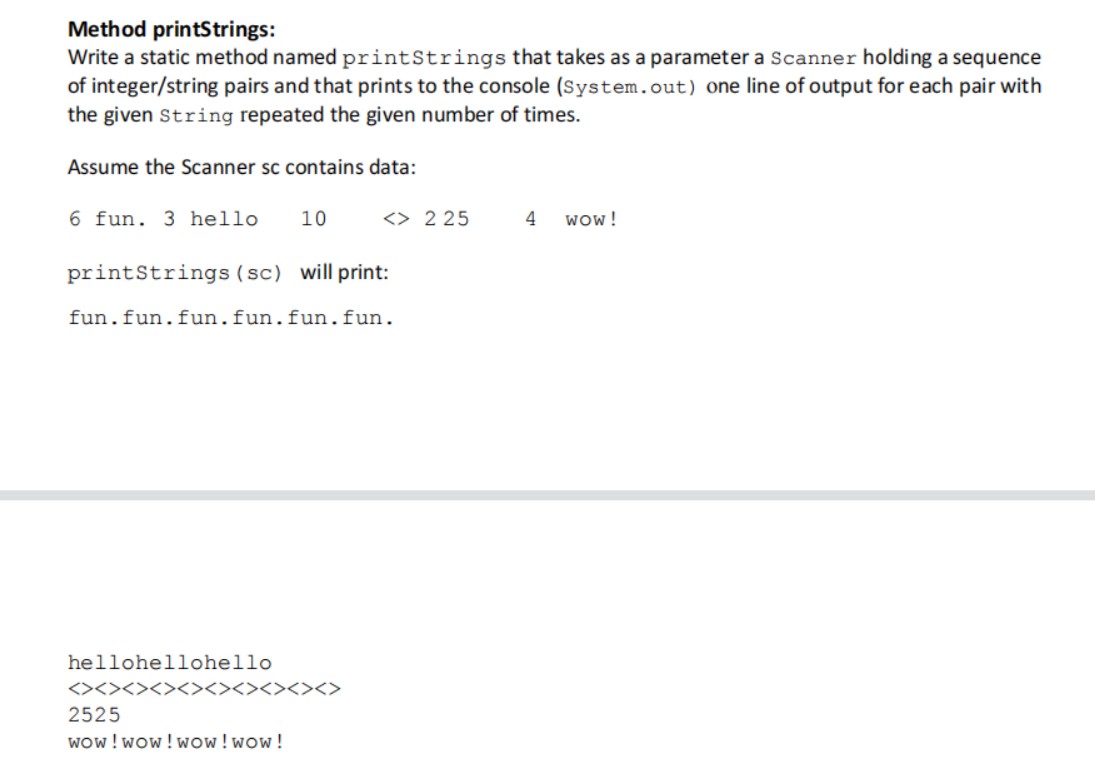  Method printStrings: Write a static method named printStrings that takes as