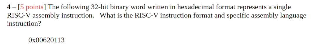  4 - [5 points] The following 32-bit binary word written in