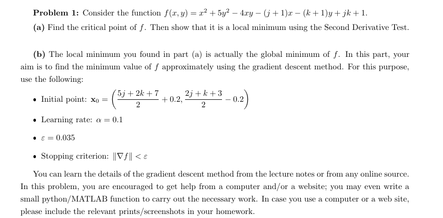  Problem 1: Consider the function f(x,y)=x2+5y2-4xy-(j+1)x-(k+1)y+jk+1. (a) Find the critical point