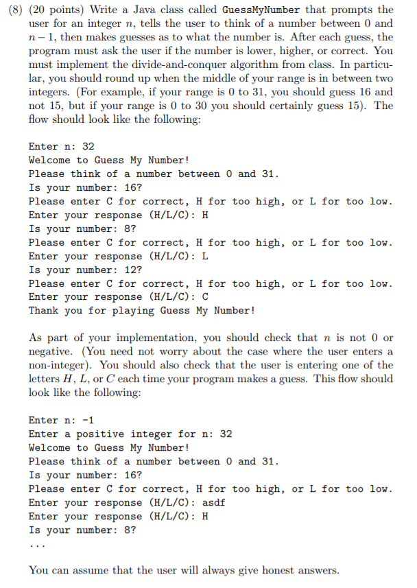Need help asap with java homework. (8) (20 points) Write a Java