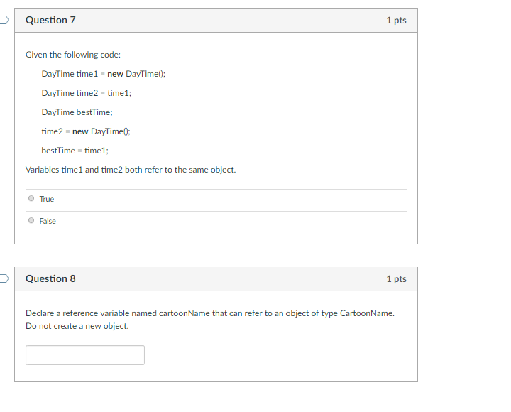  Question 7 1 pts Given the following code: DayTime time1 new