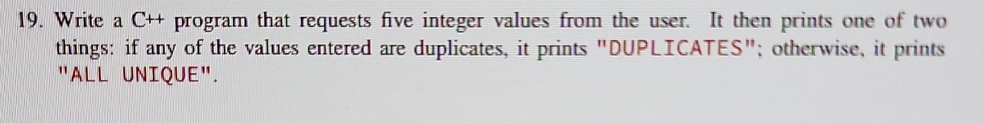  19. Write a C++ program that requests five integer values from